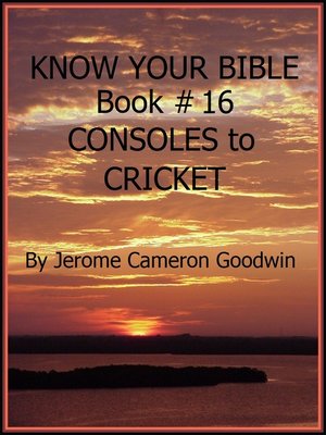 cover image of CONSOLES to CRICKET--Book 16--Know Your Bible